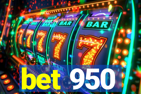 bet 950